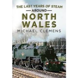 The Last Years of Steam Around North Wales