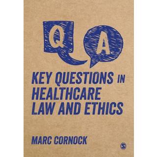 Key Questions in Healthcare Law and Ethics
