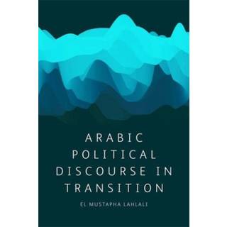 Arabic Political Discourse in Transition