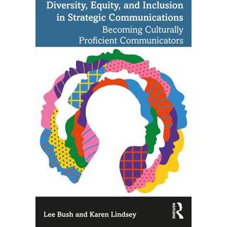 Diversity, Equity, and Inclusion in Strategic Communications