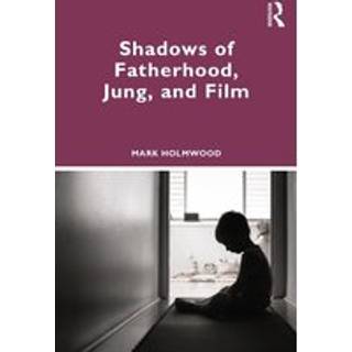 Shadows of Fatherhood, Jung, and Film