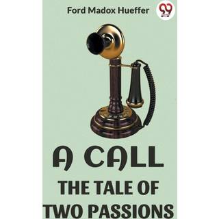 A Call the Tale of Two Passions