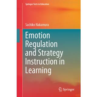 Emotion Regulation and Strategy Instruction in Learning