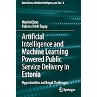 Artificial Intelligence and Machine Learning Powered Public Service Delivery in Estonia