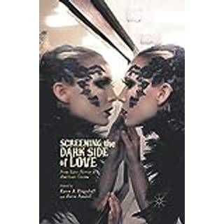 Screening the Dark Side of Love