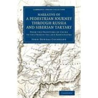Narrative of a Pedestrian Journey through Russia and Siberian Tartary