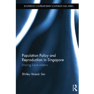 Population Policy and Reproduction in Singapore