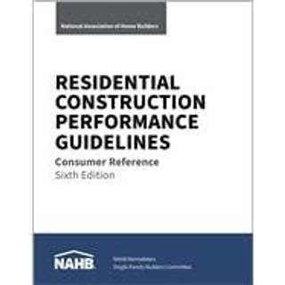 Residential Construction Performance Guidelines, Consumer Reference, Sixth Edition (Pack of 10)