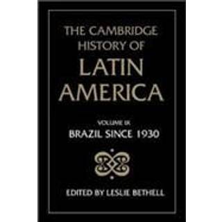 The Cambridge History of Latin America: Volume 9, Brazil since 1930
