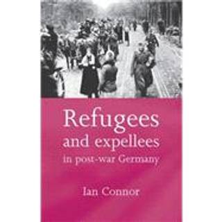 Refugees and Expellees in Post-War Germany