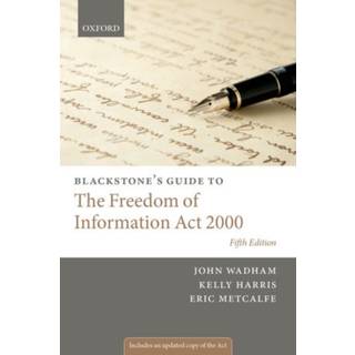 Blackstone's Guide to the Freedom of Information Act 2000