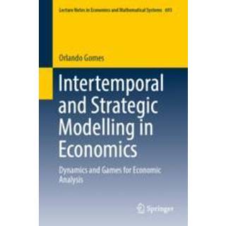 Intertemporal and Strategic Modelling in Economics