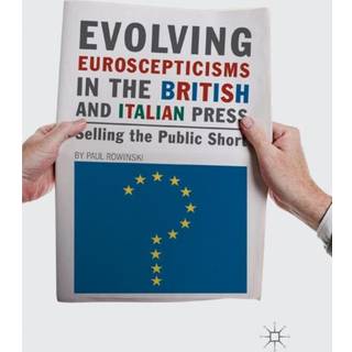 Evolving Euroscepticisms in the British and Italian Press