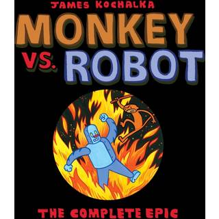 Monkey vs. Robot: The Complete Epic
