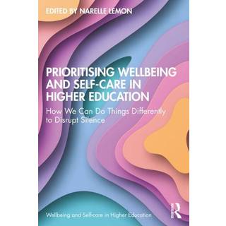 Prioritising Wellbeing and Self-Care in Higher Education