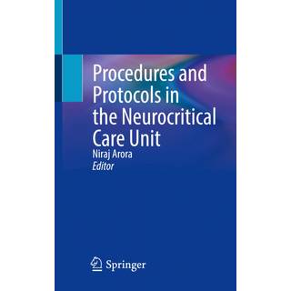 Procedures and Protocols in the Neurocritical Care Unit