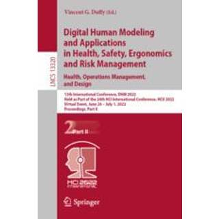 Digital Human Modeling and Applications in Health, Safety, Ergonomics and Risk Management. Health, Operations Management, and Design