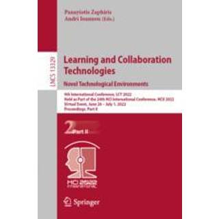 Learning and Collaboration Technologies. Novel Technological Environments