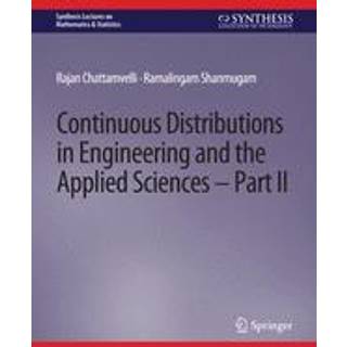 Continuous Distributions in Engineering and the Applied Sciences -- Part II