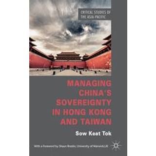 Managing China's Sovereignty in Hong Kong and Taiwan