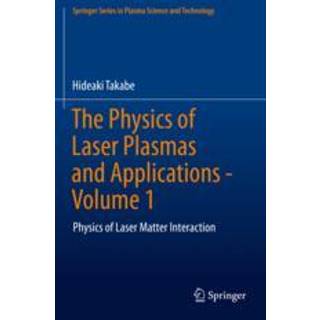 The Physics of Laser Plasmas and Applications - Volume 1