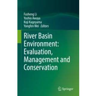 River Basin Environment: Evaluation, Management and Conservation