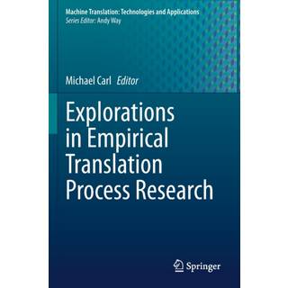 Explorations in Empirical Translation Process Research