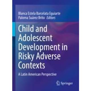 Child and Adolescent Development in Risky Adverse... (Bog, Paperback / softback, Engelsk)