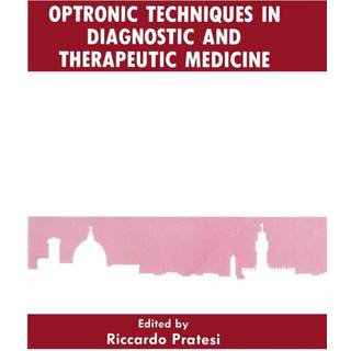 Optronic Techniques in Diagnostic and Therapeutic Medicine