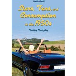 Stars, Fans, and Consumption in the 1950s