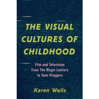 The Visual Cultures of Childhood