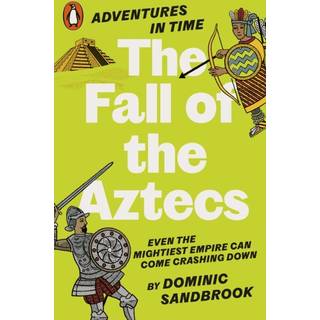 Adventures in Time: The Fall of the Aztecs