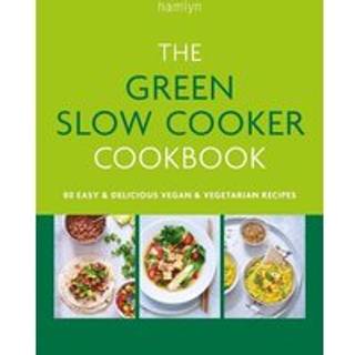 The Green Slow Cooker Cookbook