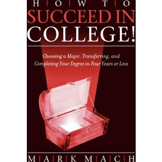 How to Succeed in College!