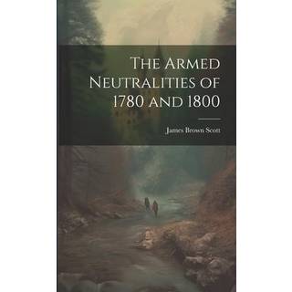 The Armed Neutralities of 1780 and 1800