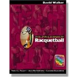 Skills, Drills & Strategies for Racquetball