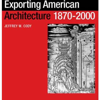 Exporting American Architecture 1870-2000