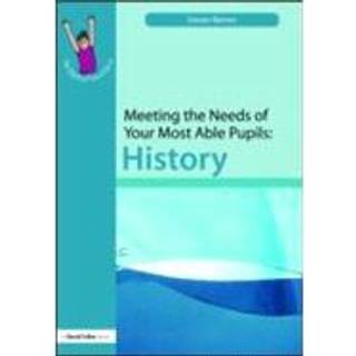 Meeting the Needs of Your Most Able Pupils: History