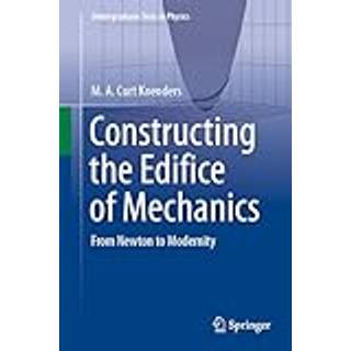 Constructing the Edifice of Mechanics