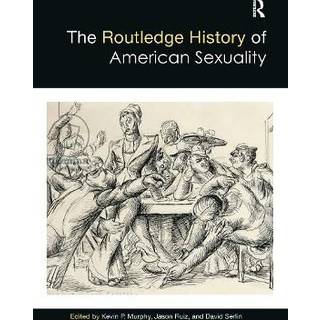 The Routledge History of American Sexuality