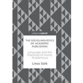 The Sociolinguistics of Academic Publishing