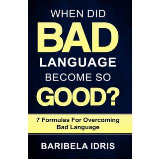 When Did Bad Language Become So Good?