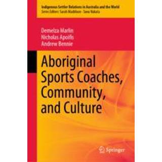 Aboriginal Sports Coaches, Community, and Culture