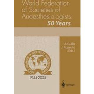 World Federation of Societies of Anaesthesiologists 50 Years