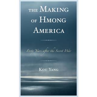 The Making of Hmong America