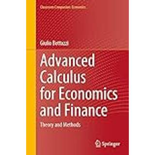 Advanced Calculus for Economics and Finance