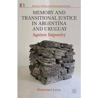 Memory and Transitional Justice in Argentina and Uruguay