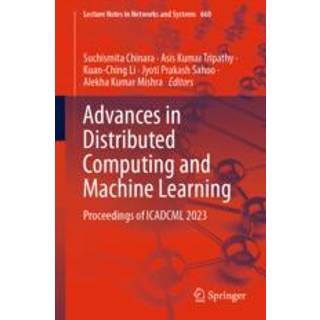 Advances in Distributed Computing and Machine Learning:... (Bog, Paperback / softback, Engelsk)