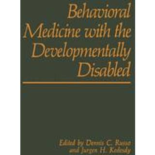 Behavioral Medicine with the Developmentally Disabled