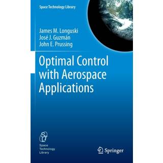 Optimal Control with Aerospace Applications